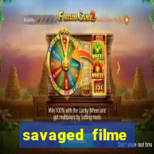 savaged filme completo dublado